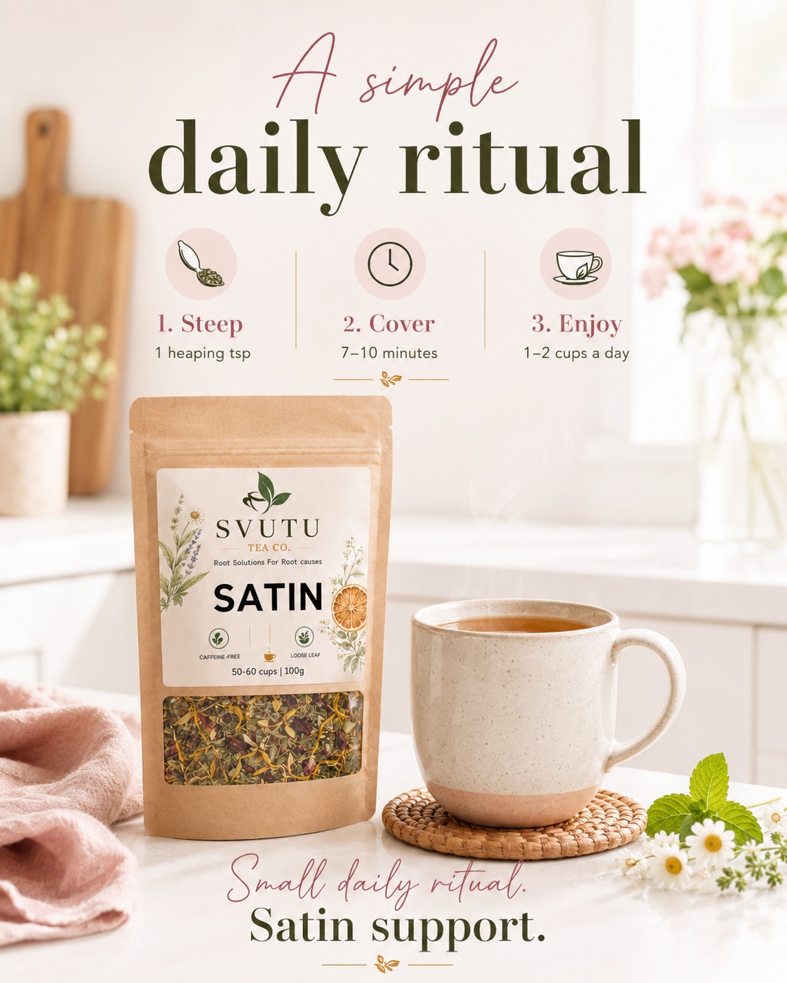 SATIN daily ritual: steep, cover, enjoy