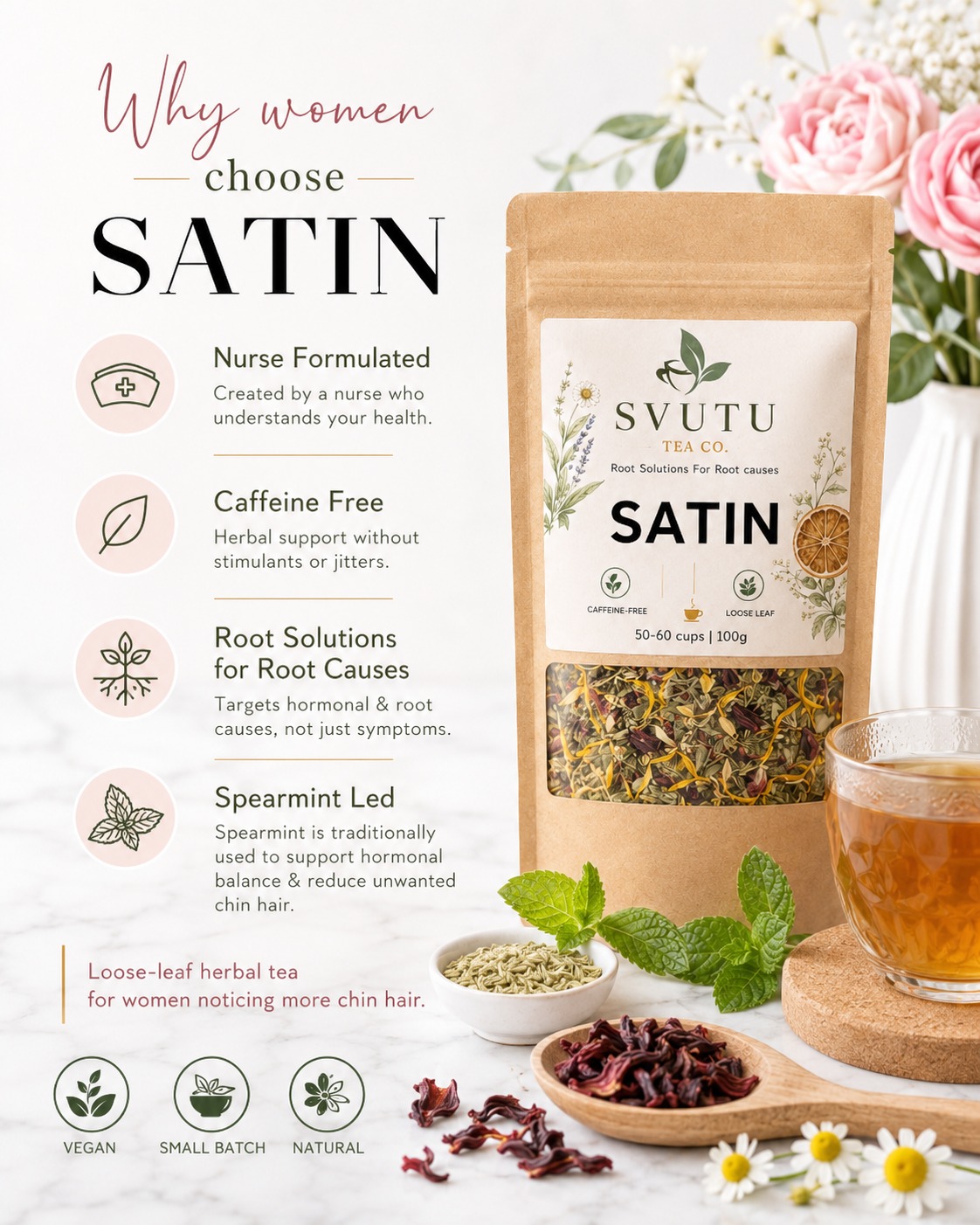 Why women choose SATIN, nurse formulated, caffeine free, root solutions